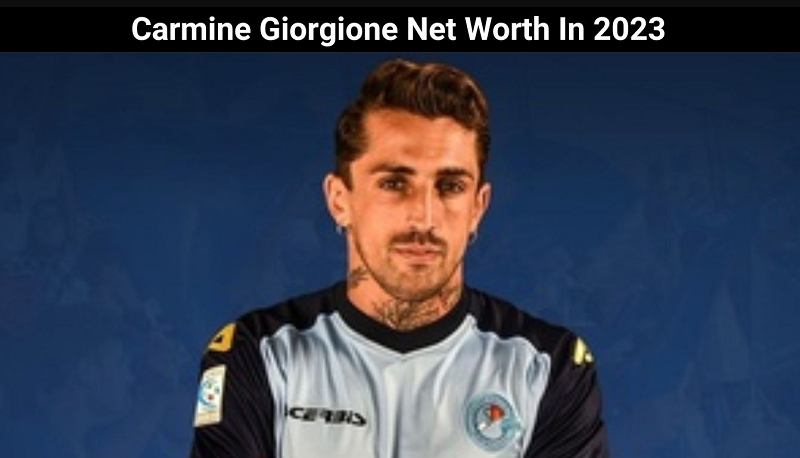Carmine Giorgione Net Worth