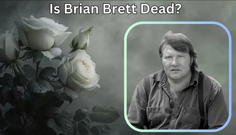 Is Brian Brett Dead