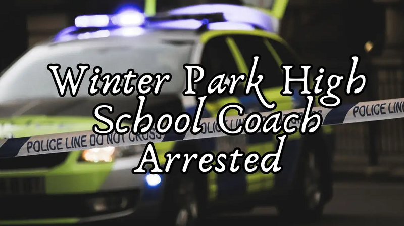 Winter Park High School Coach Arrested