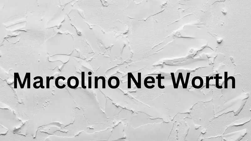 Marcolino Net Worth