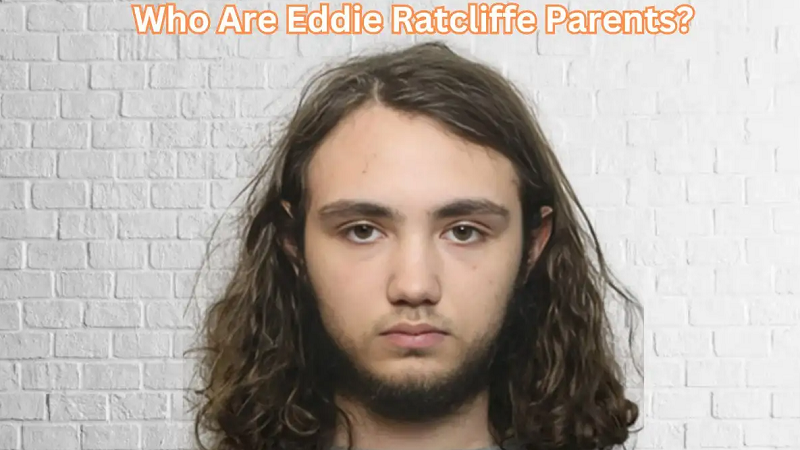 Who Are Eddie Ratcliffe Parents