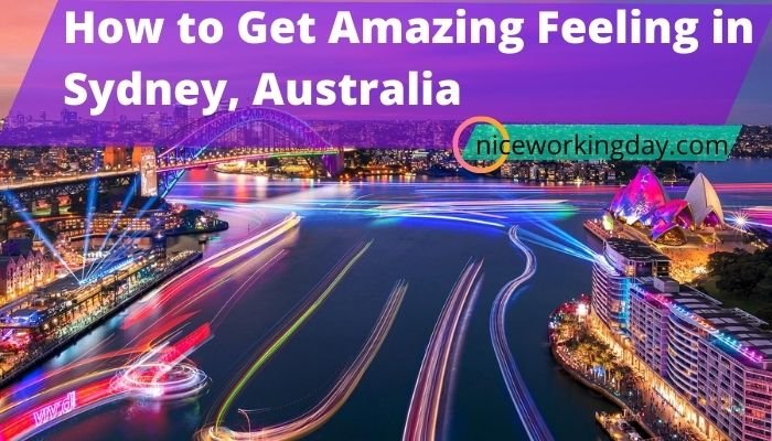 How to Get Amazing Feeling in Sydney, Australia
