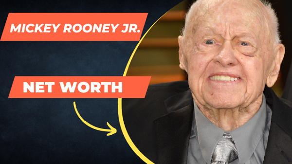 Mickey Rooney Net Worth {2022} Biography, Life Style & Income !