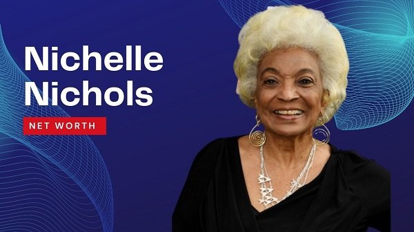 2022 Nichelle Net Worth {Aug} Do You About Nichelle ! Read More..