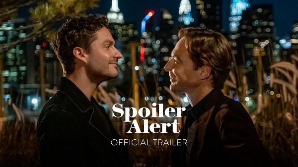 Spoiler Alert Movie 2022 | Spoiler Alert Movie Trailer – Watch Online !