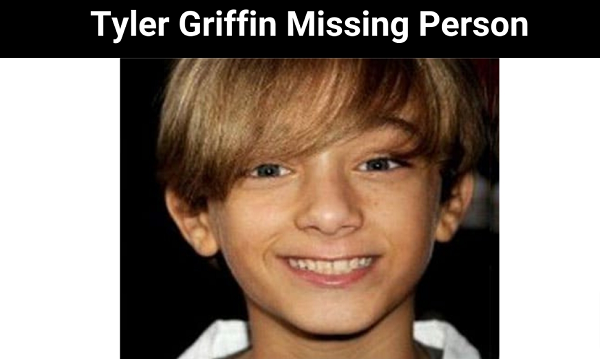 Tyler Griffin Missing Person