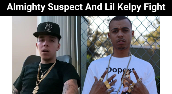 Almighty Suspect And Lil Kelpy Fight {2022} Get Full Details News Here!
