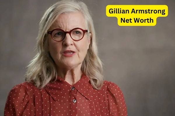The Rise to Wealth: Exploring Gillian Armstrong’s Net Worth!