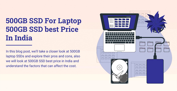The Best Price for 500GB SSD for Laptops In India!
